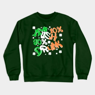 Saint Patricks Day Funny Irish Drinking Quote Lucky Clover Crewneck Sweatshirt